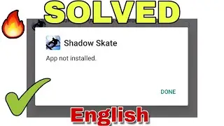 App not Installed - Fixed 100% (English)