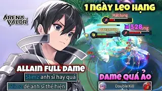 1 Ngày Leo Hạng Với " Allain Full Dame " Khiến Team Địch Phải Khiếp Sợ Vì Dame Quá Ảo !!!