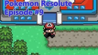 Pokemon Resolute [EP9] Moving on UP!