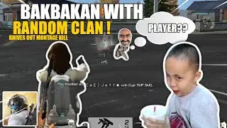 KNIVES OUT HIGHLIGHTS | BAKBAKAN WITH RANDOM CLAN (KNIVES OUT NEW UPDATE)