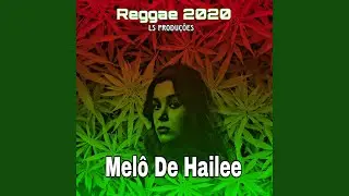 Melô De Hailee (Ls Produções Reggae Remix)