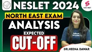 North East SLET 2024 Exam Analysis | NE SLET Answer Key | NE SLET Expected Cut off | Dr. Heena Mam