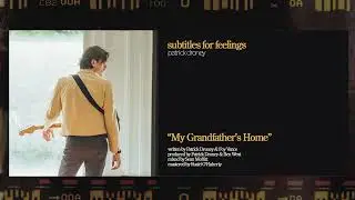 Patrick Droney - My Grandfather's Home (Official Audio)