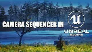 Camera Sequencer In Unreal Engine