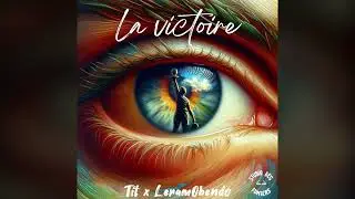 TIT x LeramObendo - La victoire (Official audio)