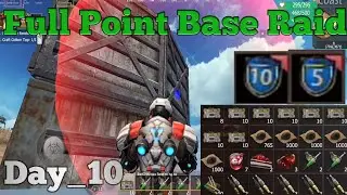 Full Point Base Raid Day_10 || Last Day Rules Survival Gameplay