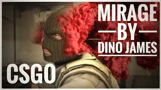 Mirage By Dino James | A CSGO FragMovie