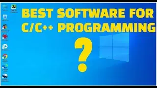 Best Software for running C/C++ Programs | Best programming software for C/C++ | Learn To Code