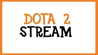 [Dota2 Stream] #1 Маркелов в ярости