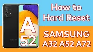 How to Hard Reset Samsung Galaxy A32 A52 A72