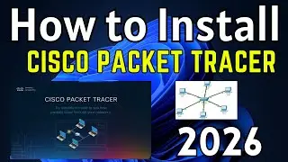 Download & Install Cisco Packet Tracer Step-by-Step Complete Guide [2026] | Cisco Packet Tracer