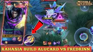 RAHASIA BUILD ALUCARD VS FREDRINN‼️GA ADA YANG KERAS MASZE SIKAT|MOBILE LEGENDS