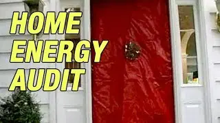 WHAT DOES A HOME ENERGY AUDIT CONSIST OF?