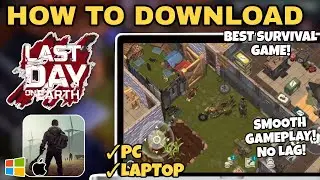 How to Download and Play LAST DAY ON EARTH on PC or Laptop - Full Guide (2025)