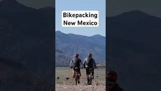 Bikepacking The Land of Enchantment!