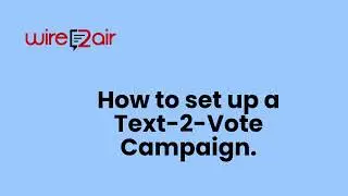 How to Set-Up Text to Vote or SMS Polling Campaign?
