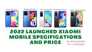2022 Launched Xiaomi Mobile Specifications and price. #Rstechsource