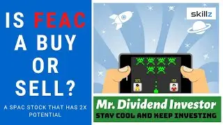 IS FEAC A BUY OR SELL I SKILLZ Company I Flying Eagle Acquisition Corp I Skillz mobile gaming comp