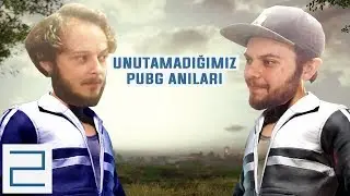 Unutamadığımız PUBG Anıları