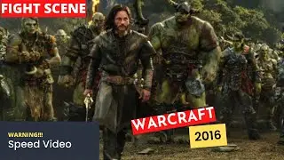 Pertarungan terbaik | Warcraft (2016) | Fight scene | Speed video