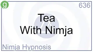 Tea With Nimja - Hypnosis