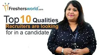 Top 10 Qualities recruiters are looking for in a candidate - Interview tips