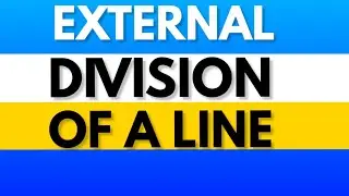 EXTERNAL DIVISION OF A LINE