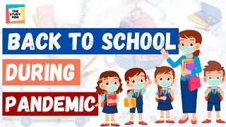 BACK TO SCHOOL DURING PANDEMIC | COVID-19 | The Study Pod