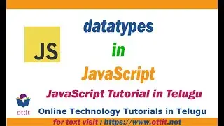 JavaScript Tutorial in Telugu - datatypes in JavaScript | Ottit