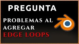 Q&A Blender - Problema al AGREGAR EDGE LOOPS en Blender, rueda del mouse, ventana, disolver aristas