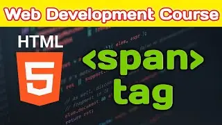 Span Tag in HTML || Inline and Non Semantic Tags in HTML || HTML tutorials in Hindi