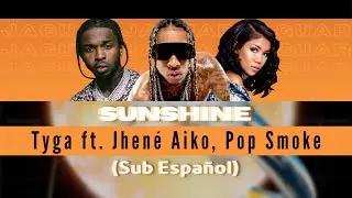Sunshine - Tyga ft. Jhené Aiko, Pop Smoke (Sub Español)