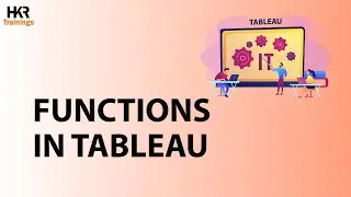 Tableau Functions| Tableau Tutorial | How to use Functions in Tableau - HKR Trainings