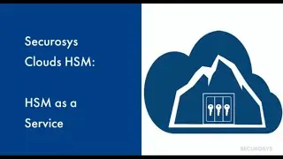 Securosys CloudHSM in a nutshell