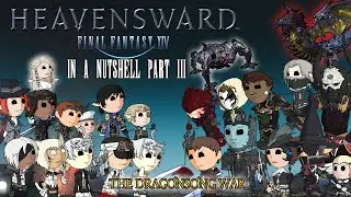 Final Fantasy XIV Heavensward In a Nutshell! Part 3 (Animated Parody)