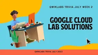Qwiklabs Trivia July week 2 quiz answers |Google Cloud Skill Boost |Arcade 2023