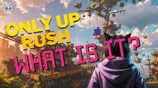 Only Up Rush - What Is It? | Only Up Rush Review