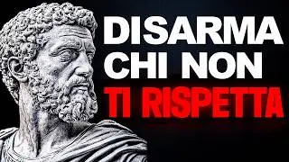 6 MODI PER GESTIRE LE PERSONE CHE NON TI RISPETTANO - FILOSOFIA STOICA