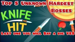 Knife Hit Top 5 Unknown Hardest Bosses (Last one you will say a big YES)
