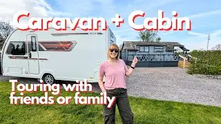 Caravan & Cabin! Travelling with friends or family | Caravan Vlogs from Mac & Sarah