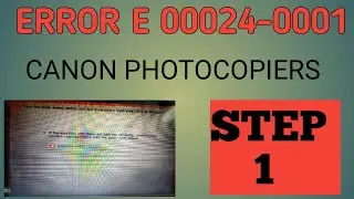 ERROR E 00024-0001 SOLUTION step-1 | canon IR 2230,2870,4570,3235,3570,
