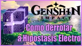 Genshin Impact - Guía de como derrotar a Hipostasis Electro