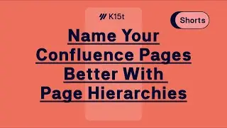 Page Hierarchies in Confluence - 