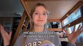 ASMR PRE-MED STUDENT DOES A CRANIAL NERVE EXAM ON YOU! 💓
