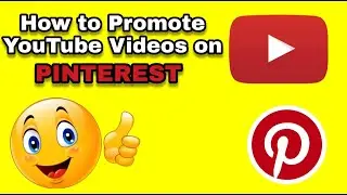 How To Promote YouTube Videos on Pinterest