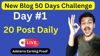 New Blog 50 Days Challenge With Earning Proof (Day 1)🔥