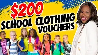 BACK-TO-SCHOOL CLOTHING VOUCHERS + SHOE ASSISTANCE, FREE MONEY $200 - $300 GIFT CARDS & MORE 2022!