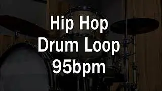 Hip Hop Drum Loop - 95bpm