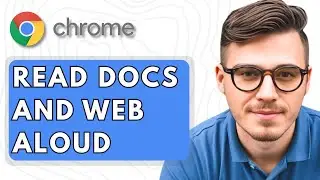 How To Make Google Chrome Read Docs and Web Aloud [2025 Guide]
