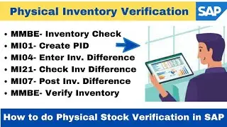 Physical Inventory Verification Process in SAP  MI01  Create PID  MI04  Enter Count MI07  Post count